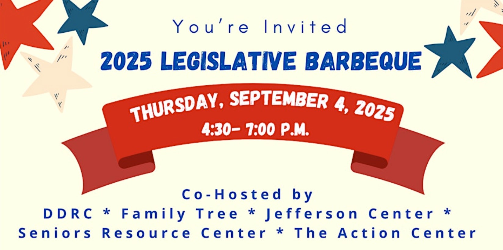 2025 Legislative BBQ - Hosted by: DDRC, Family Tree, Jefferson Center, Seniors Resource Center, The Action Center