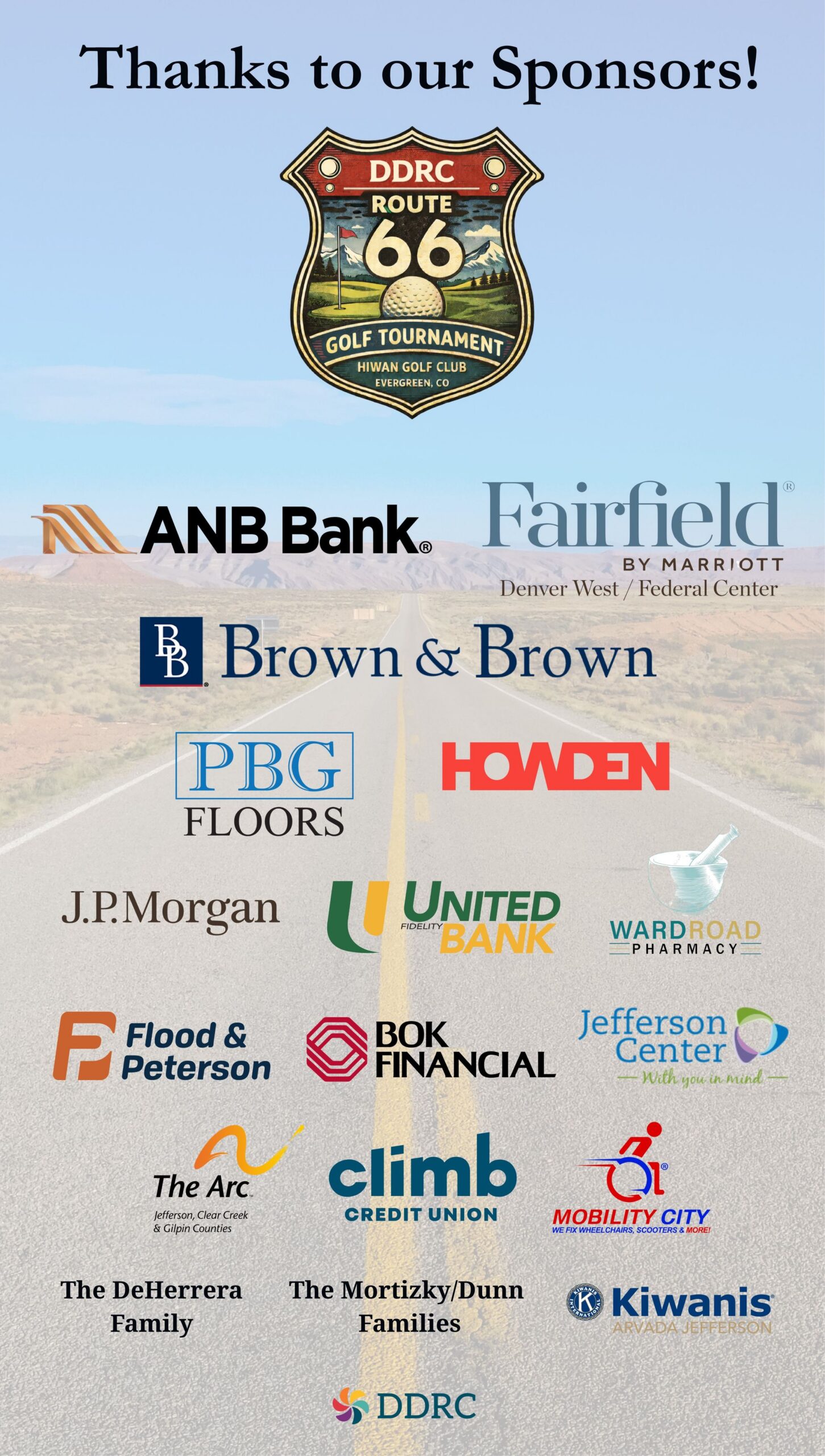 DDRC Route 66 Golf Tournament 2026 sponsors at Hiwan Golf Club, Evergreen, CO: ANB Bank; Fairfield by Marriott Denver West / Federal Center; Brown & Brown; PBG Floors; Howden; J.P. Morgan; United Bank (Fidelity); Ward Road Pharmacy; Flood & Peterson; BOK Financial; Jefferson Center; The Arc of Jefferson, Clear Creek & Gilpin Counties; Climb Credit Union; Mobility City; The DeHerrera Family; The Mortizky/Dunn Families; Kiwanis Arvada Jefferson; and DDRC.