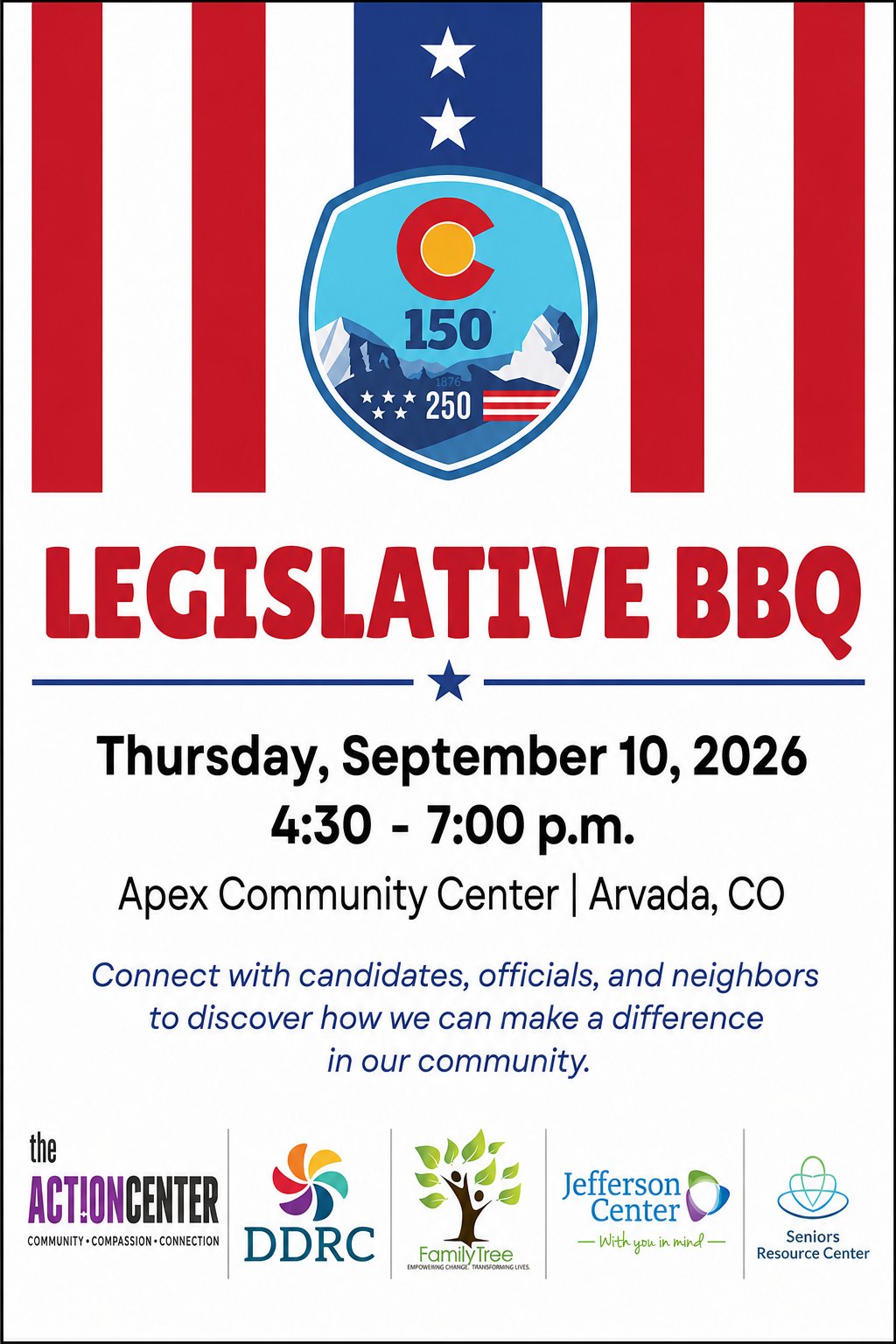 Legislative BBQ flyer with red, white, and blue stripes and a Colorado 150 emblem. Details read: Thursday, September 10, 2026, 4:30 to 7:00 p.m., Apex Community Center, Arvada, Colorado. Connect with candidates, officials, and neighbors to discover how we can make a difference in our community. Logos for the Action Center, DDRC, Family Tree, Jefferson Center, and Seniors Resource Center appear at the bottom.